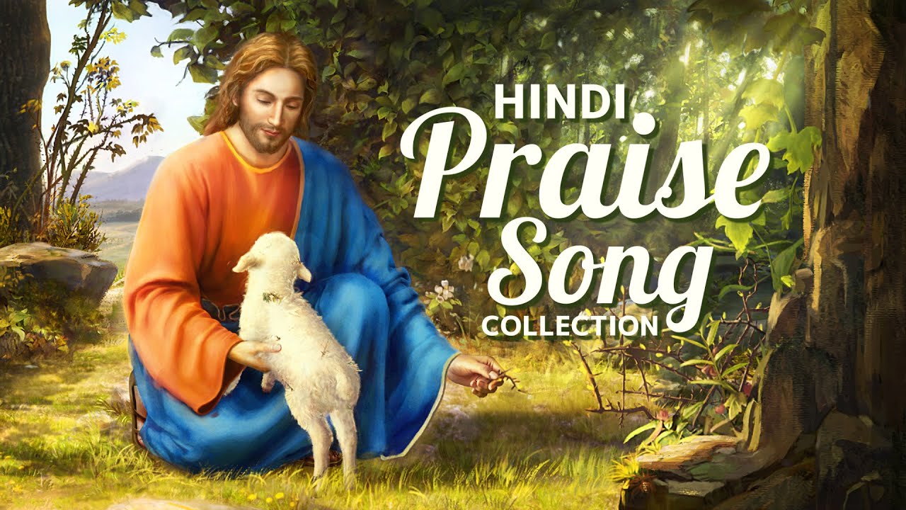 Hindi Christian Song Collection – Gospel Songs