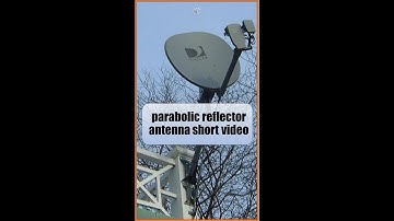 parabolic reflector antenna short video