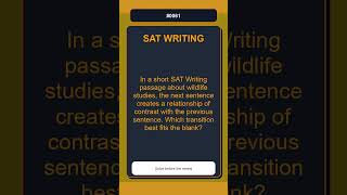SAT Writing & Grammar Practice Question 0061 | Transitions | Medium