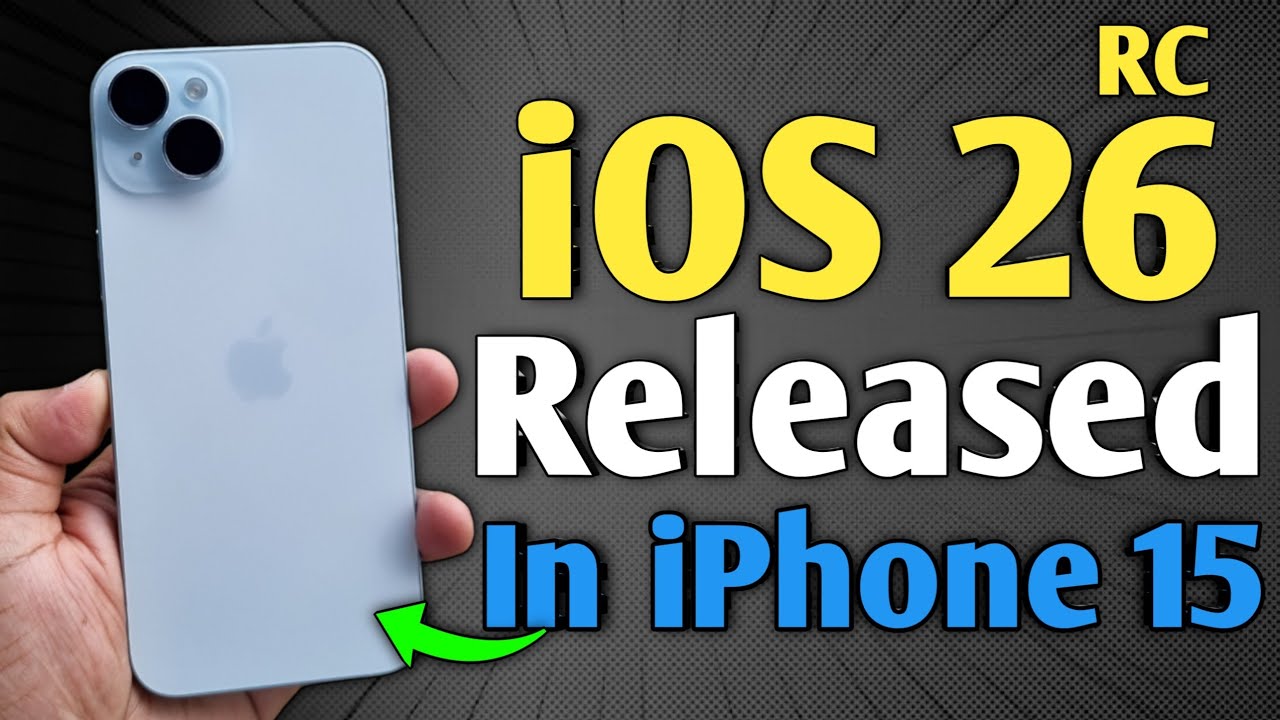 iOS 26 RC is Released - What's New in iPhone 15