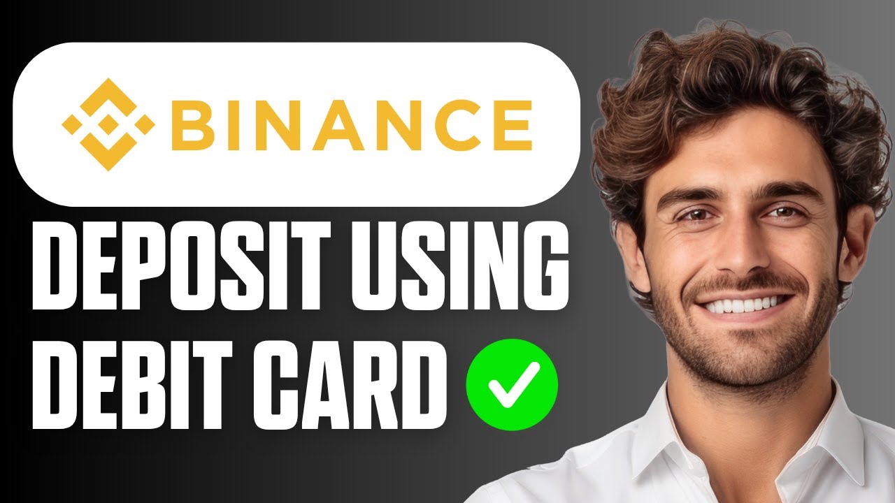 How To Deposit Money in Binance Using Debit Card (Quick Guide 2026)