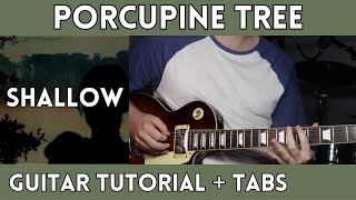 Porcupine Tree - Shallow (Guitar Tutorial)