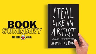 Steal Like an Artist by Austin Kleon Book Summary