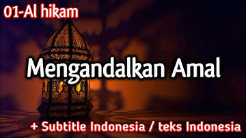 01. Mengandalkan Amal - Kitab Al Hikam KH Yazid Bustomi (Subtitle Indonesia)