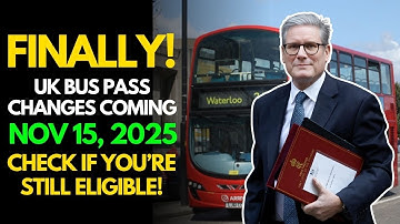🚨 Finally! UK Bus Pass Changes Coming Nov 15, 2025 – Check If You’re Still Eligible!