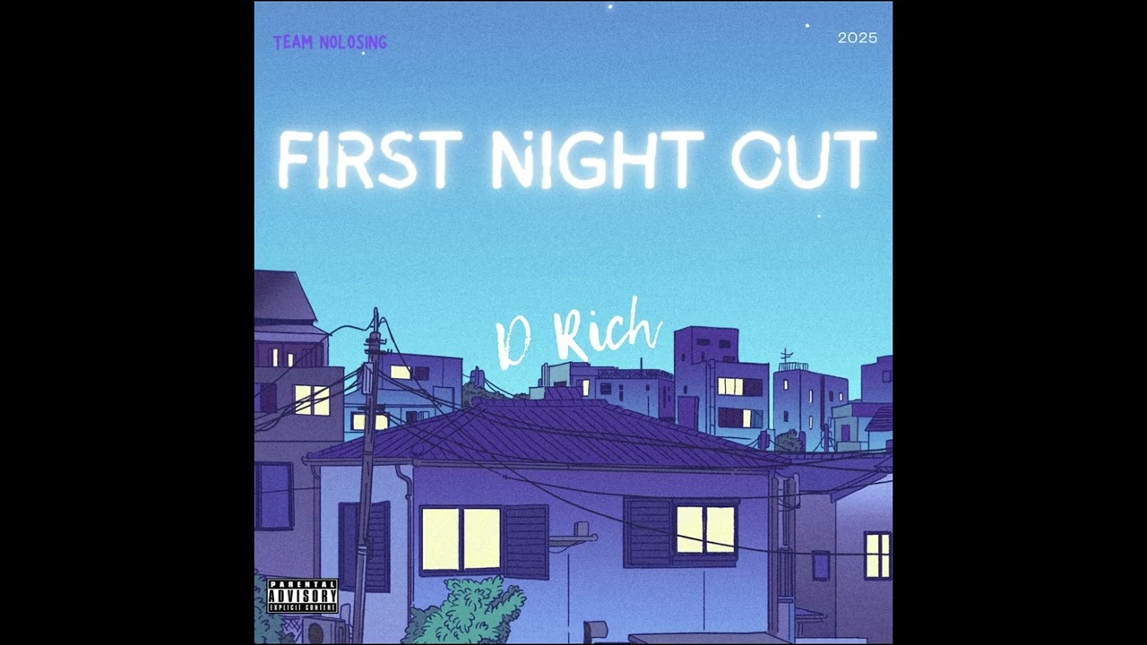 D Rich - First Night Out  [Audio]