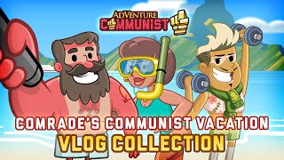 AdVenture Communist | Comrade’s Communist Vacation Vlog Collection