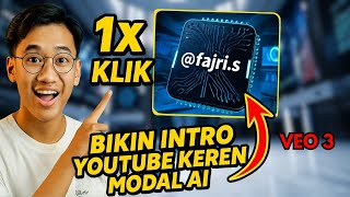 CARA MEMBUAT VIDEO INTRO OPENING YOUTUBE PAKE AI [VEO 3] -- Intro Youtube | Tugas video persentasi