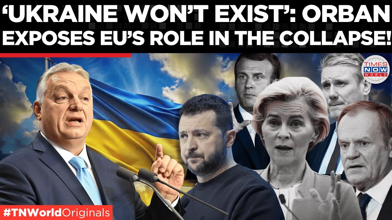 ‘EU Countries Already Bought Ukraine’: Orban Unmasks Brussel’s Financial Grip on Kyiv! | TN World