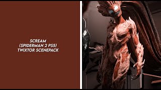 Scream Spiderman 2 Ps5 Twixtor Scenepack