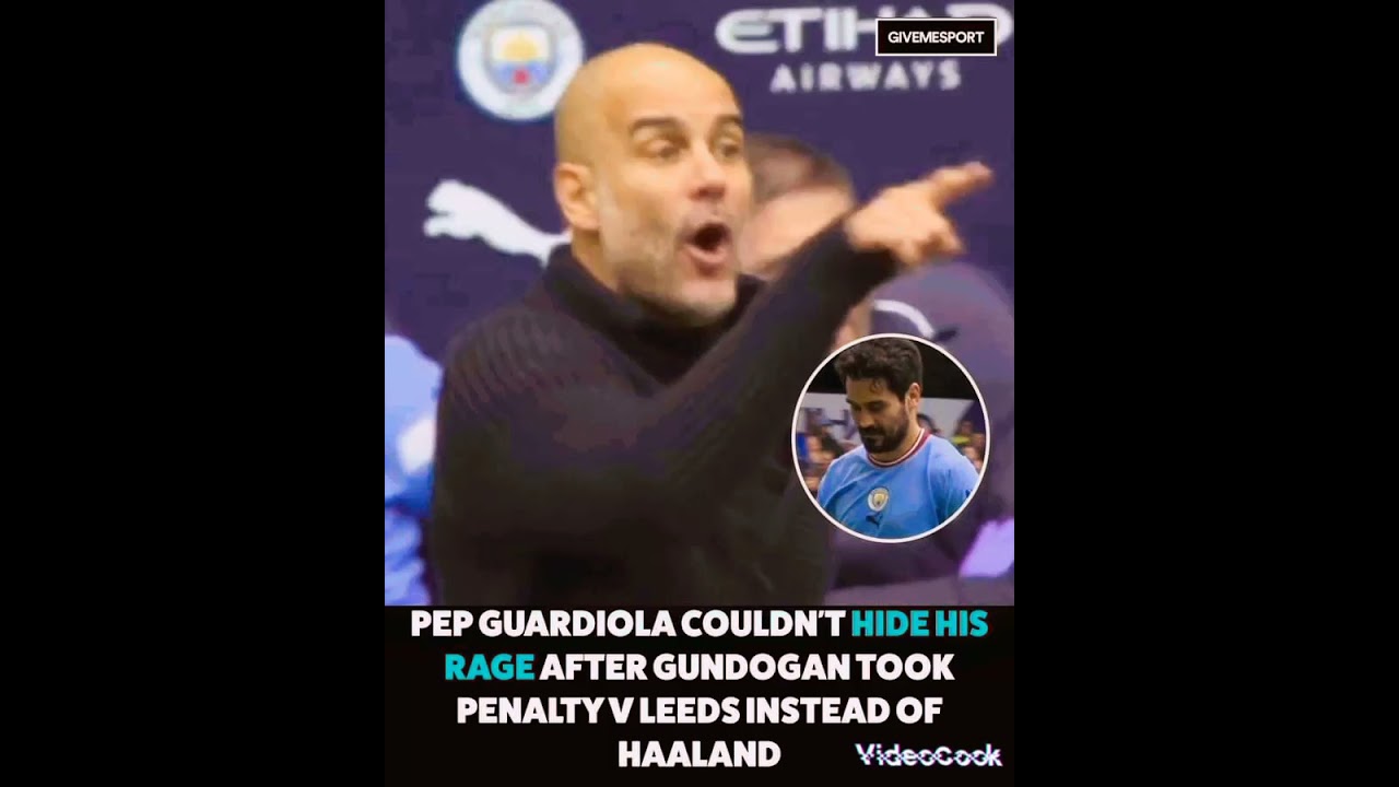 pep Guardiola couldn't hide his rage after Ilkay Gundogan penalty loss against Leeds.