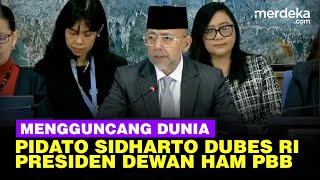 Download lagu Mengguncang Dunia, Pidato Sidharto Reza Suryodipuro Dubes RI Jadi Presiden Dewan HAM PBB