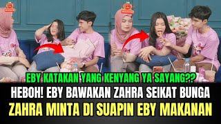 Download Lagu LANGSUNG HEBOH! Eby Bawakan Zahra Seikat Bunga, Zahra Minta di Suapin Eby Buat Baper! MP3