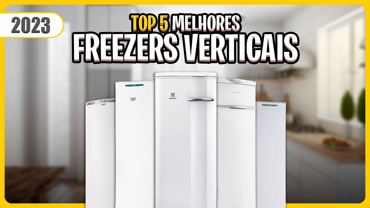 Qual Melhor FREEZER VERTICAL em 2024? Selecionamos os 5 MAIS DESEJADOS ...