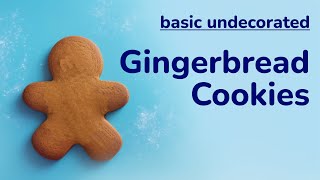 Basic Gingerbread Cookies | easy undecorated recipe for warm and tasty Christmas holiday baking