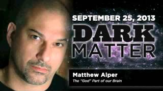 Matthew Alper - Art Bell - Dark Matter - September 25 2013