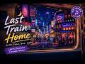 Last Train Home｜Learn by Listening｜Easy Japanese City Pop｜やさしい日本語