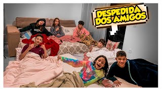 DESPEDIDA DOS NOSSOS AMIGOS - MILLENA E MANU MAIA