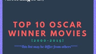 TOP 10 OSCAR AWARD WINNER MOVIES (2000-2015)