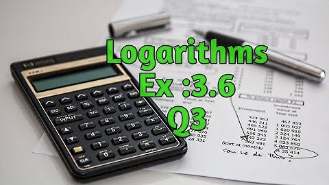 Logarithms.. Ex :3.6 (Q3) #SindhBoard