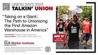ILR Worker Institute Union Days 2023: Amazon Labor Union Leaders