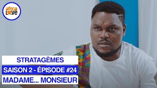 MADAME... MONSIEUR - saison 2 - épisode #24 - Stratagèmes de reconquête (série africaine, #Cameroun)