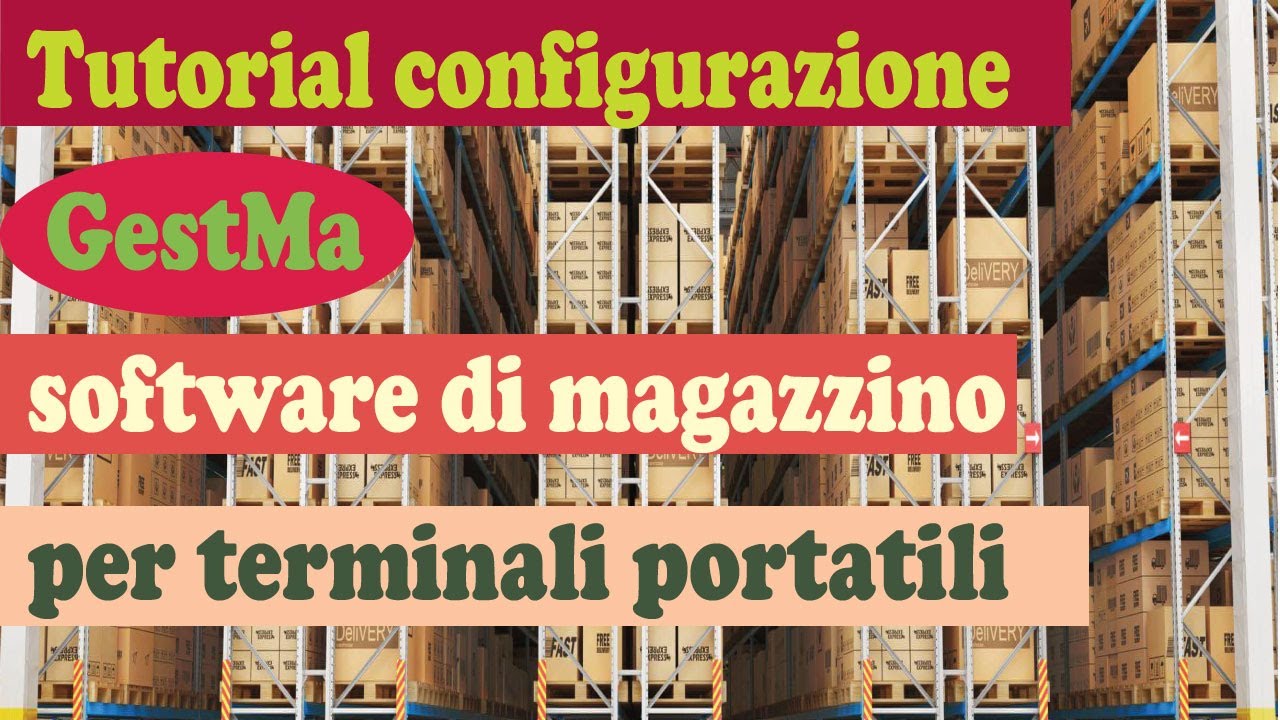 TUTORIAL  CONFIGURAZIONE GESTMA SOFTWARE DI MAGAZZINO PER TERMINALI PORTATILI