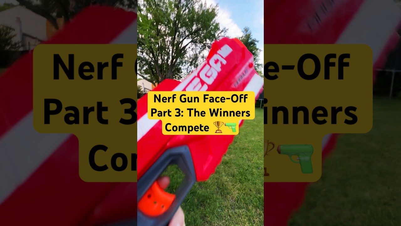 Nerf Gun Face-Off Part 3: the 2 Winners Compete 