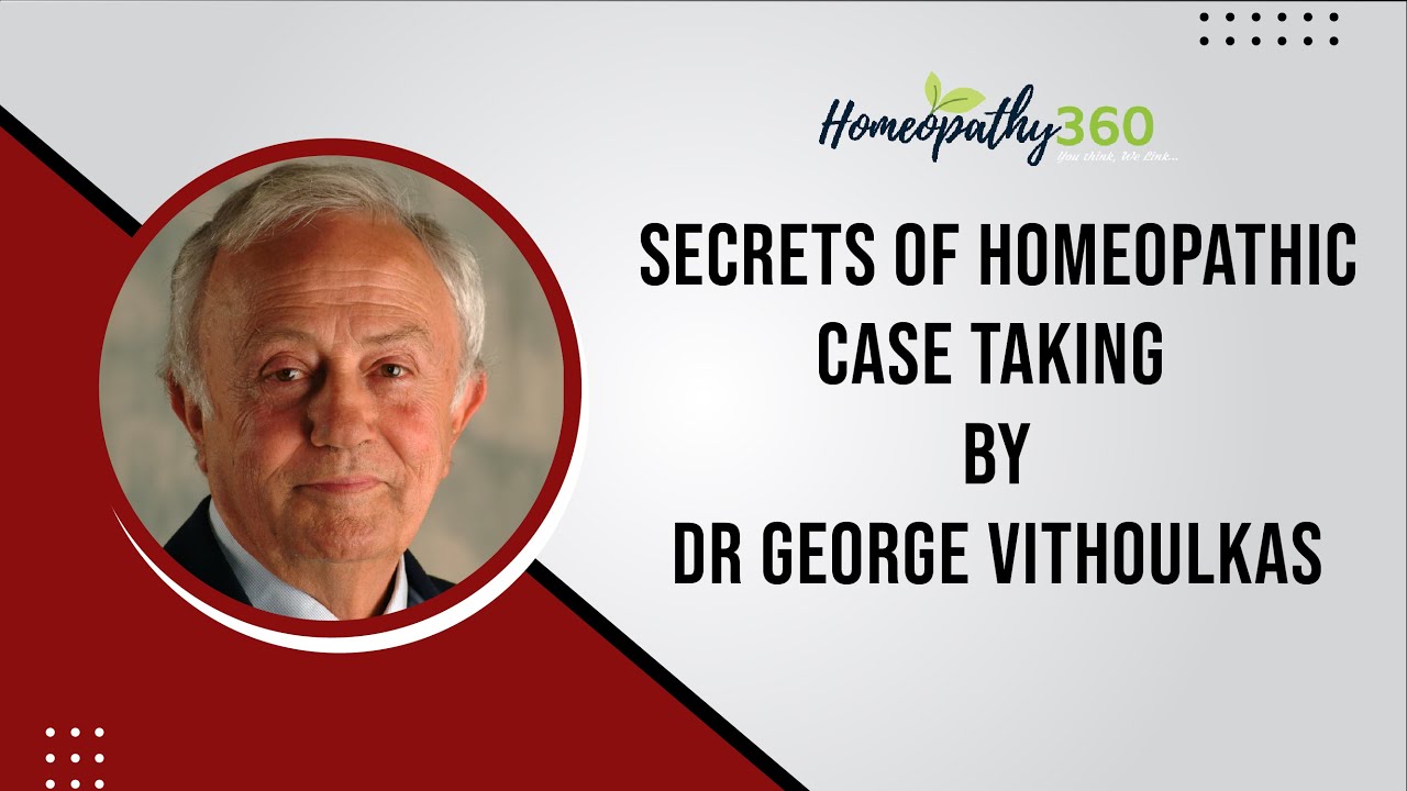 Secrets of taking of a Homeopathic Case by Prof. George Vithoulkas