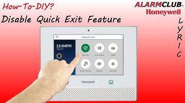 Honeywell Lyric Security System - How to Disable Quick Exit Feature?