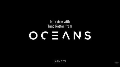 Interview with Timo of Oceans