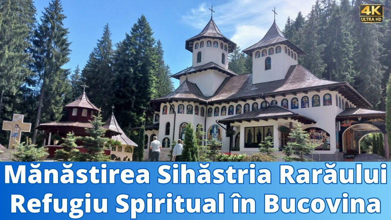 Mănăstirea Sihăstria Rarăului - Refugiu Spiritual în Bucovina - 4k60fps