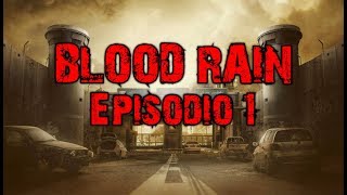 Historia Apocalipsis Zombie (Blood Rain) - Capítulo 1: Miedo [Serie De Zombies]