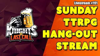 Sunday TTRPG Hang-Out Stream - Livestream #191