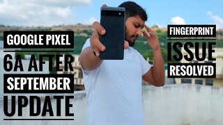 2022 Google pixel 6a September update! fix finger print isse and heat problem fix issue