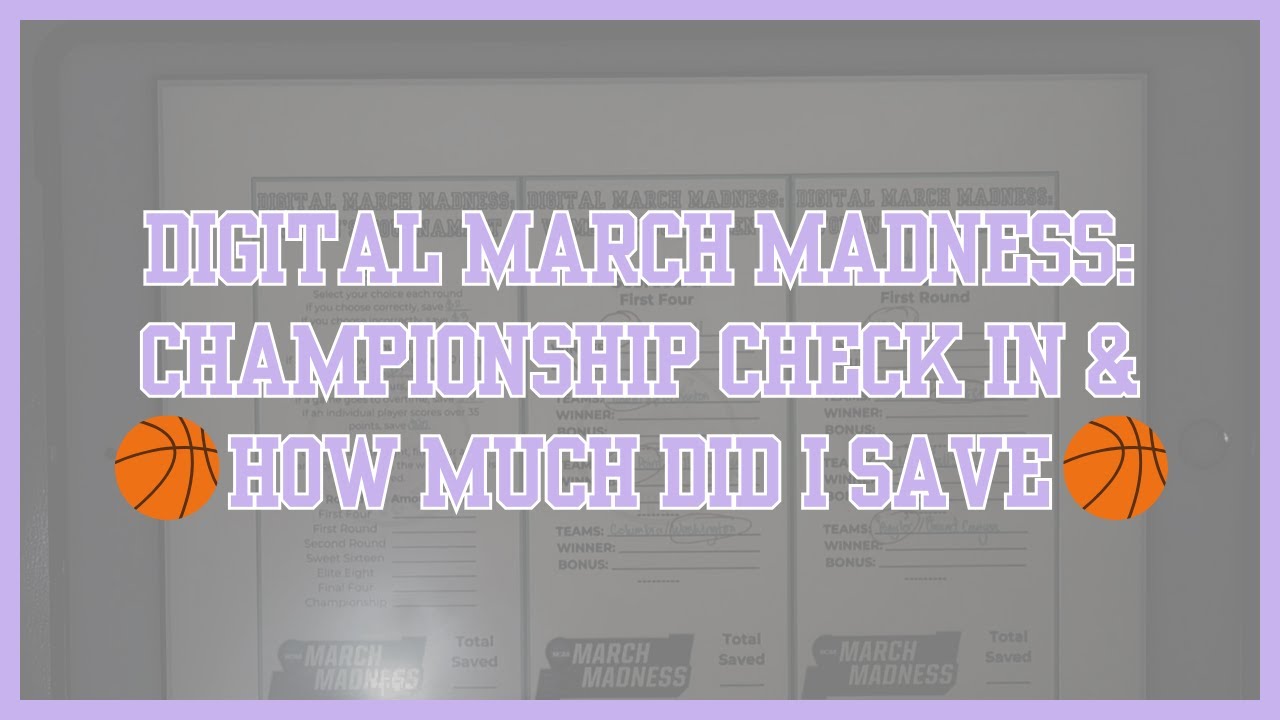 💜 Digital March Madness Savings Challenge | 🏀 Championship Check In & How Much Did I Save? 💜