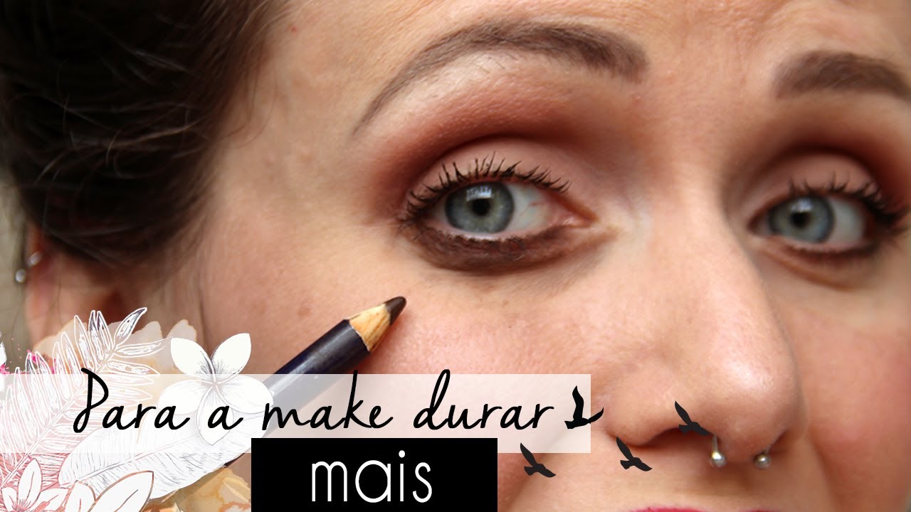 Como fazer o lápis de olho não borrar e a maquiagem durar mais