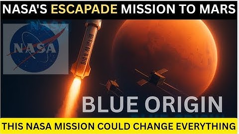 ESCAPADE Mission: Unlocking Mars’ Hidden Secrets 🚀🔴| NASA & Blue Origin’s Mars Mission #video