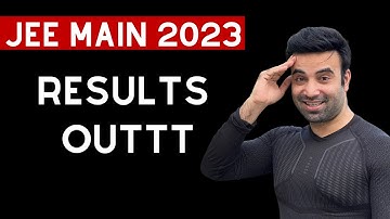 BIG UPDATE 🔥 JEE Main 2023 Results OUTTTT😱