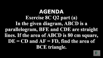 ABCD is a parallelogram, BFE and CDE are straight lines| Ex 8C Q2(a) | Olevels Syllabus D Book 1