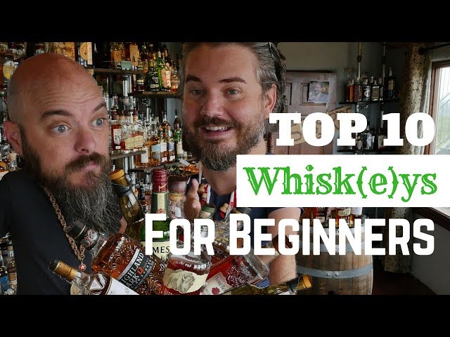 Top 10 Whiskeys for Beginners [Crowdsourced From Whiskey Lovers] class=
