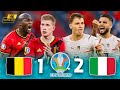 Crazy Quarter Final Italy 2 1 Belgium Euro 2020 Historic Match 4K UHD