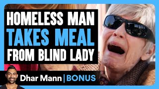 HOMELESS MAN Takes Meal From BLIND LADY | Dhar Mann Bonus by Dhar Mann Bonus 1,571,285 views 2 weeks ago 14 minutes, 27 seconds