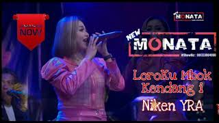 LoroKu Mbok Kendang i - Niken YRA - New Monata terbaru 2020