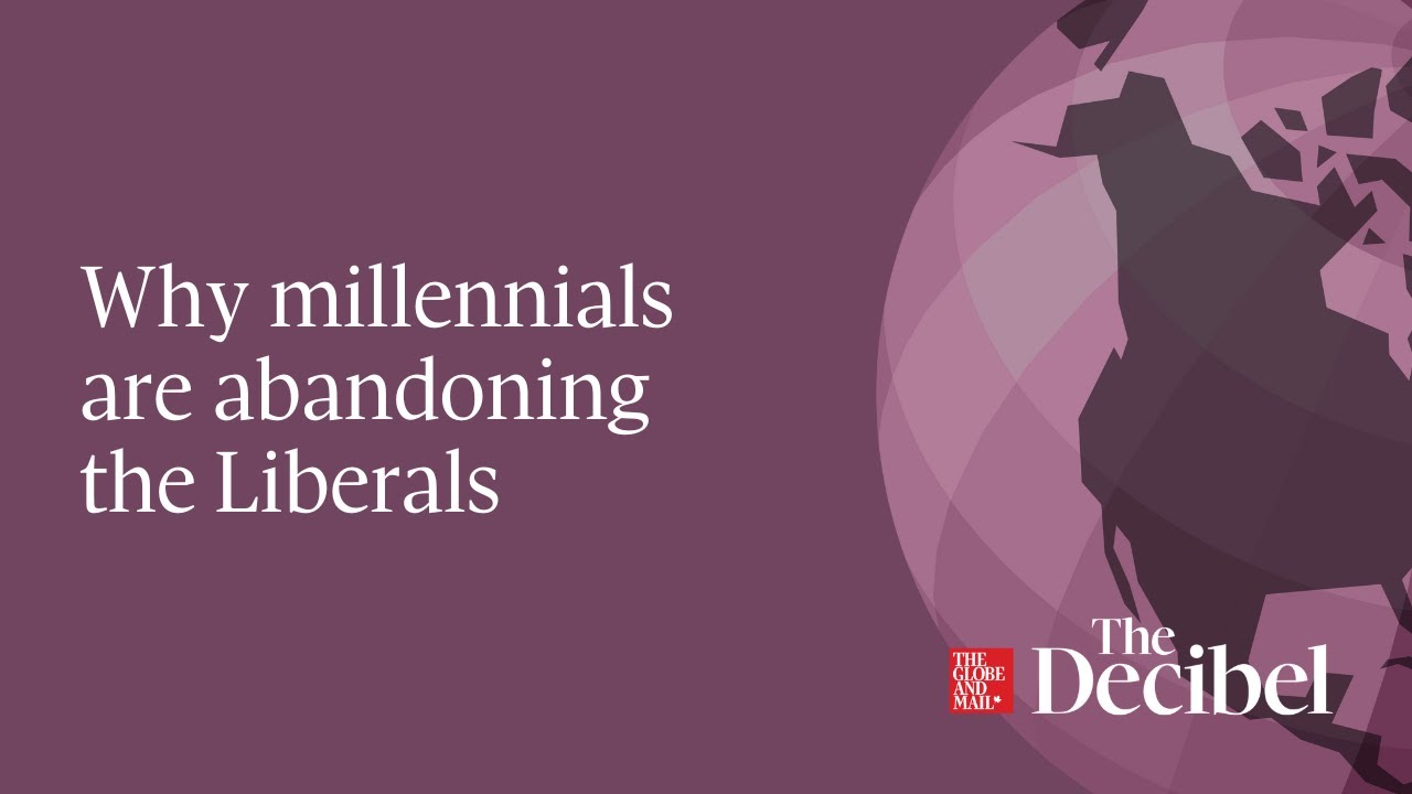 Why millennials are abandoning the Liberals YouTube