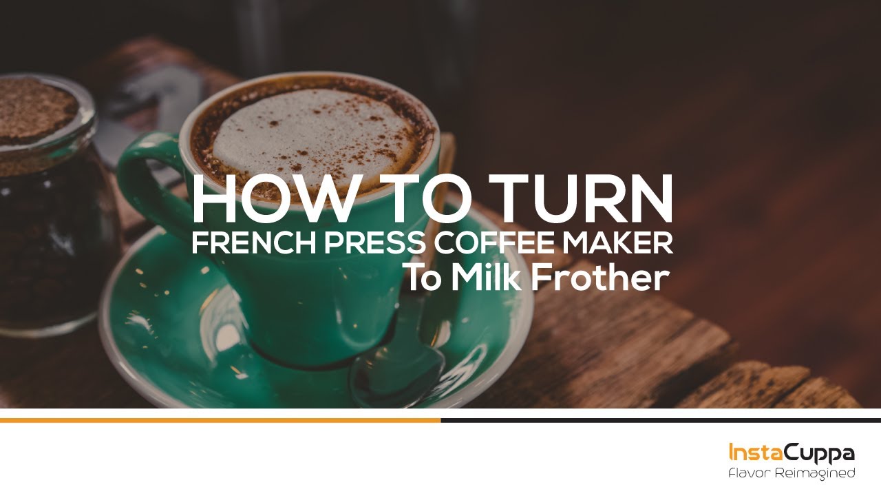 How To Turn French Press Coffee Maker To Milk Frother YouTube