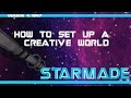 Starmade  tutoriel  crer un monde en mode cratif