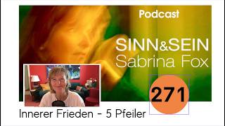 Innerer Frieden - 5 Pfeiler - Sinn&Sein mit Sabrina Fox Nr. 271