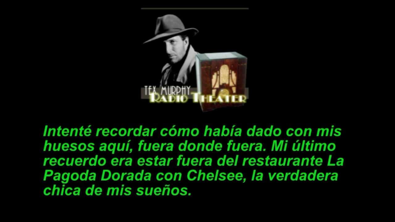 Tex Murphy Radio Theater (subtítulos en español) - Episodio 1