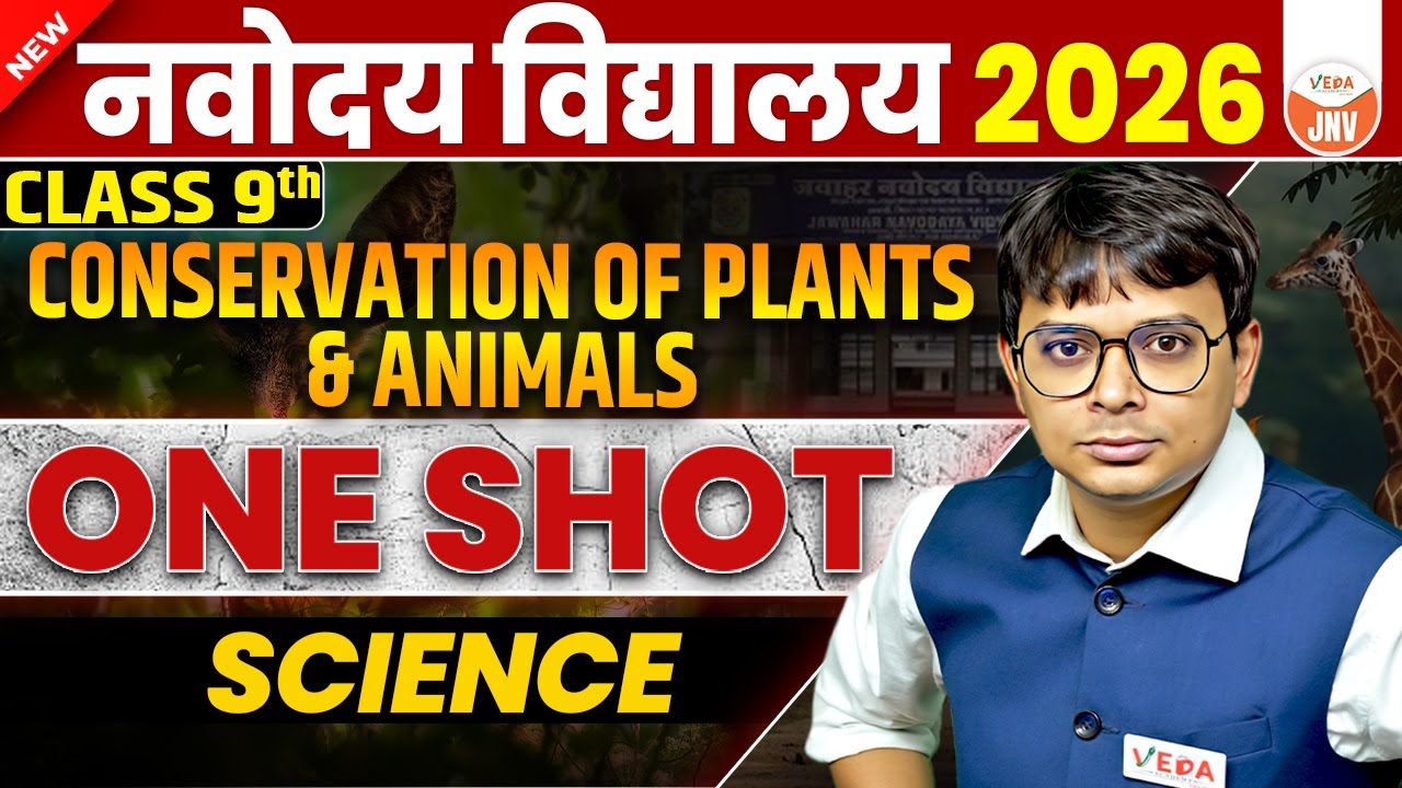 Conservation of Plants & Animals ONE SHOT | Class 9th Science | Navodaya Vidyalaya 2026